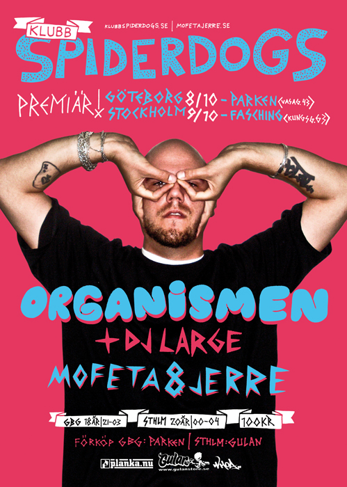 Klubb Spiderdogs med Organismen och DJ Large