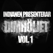 Indianen presenterar Dimhöljet Vol. 1